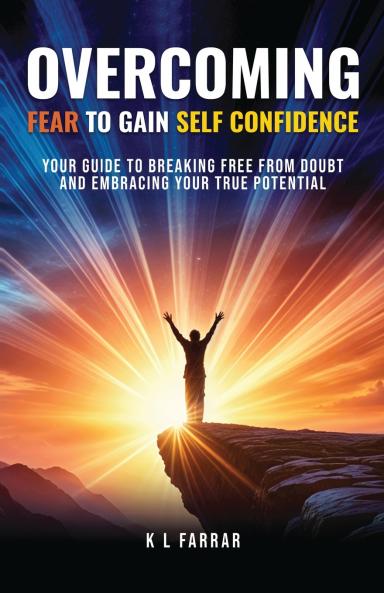 Overcoming Fear to Gain Self Confidence