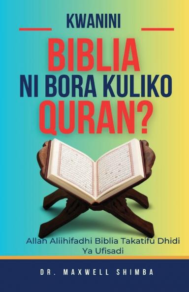 Kwanini Biblia ni Bora Kuliko Quran?