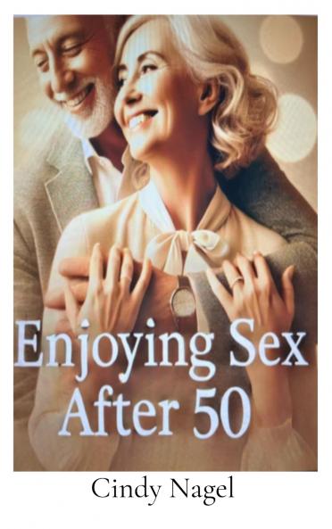 Enjoying Sex after 50