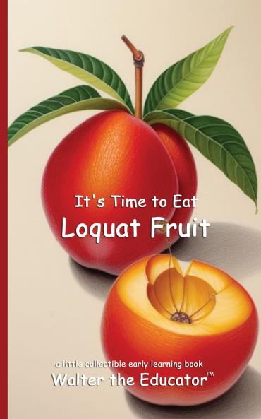 It's Time to Eat Loquat Fruit