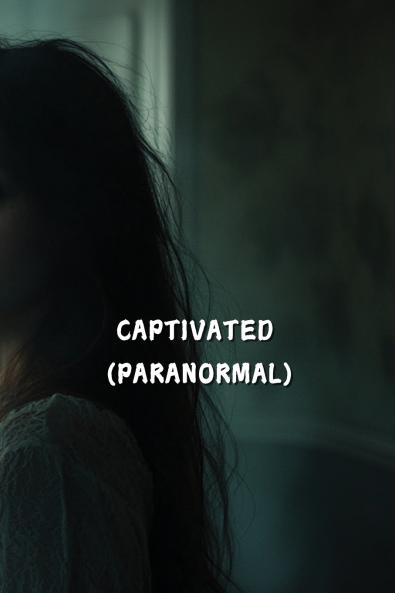 CAPTIVATED (PARANORMAL)