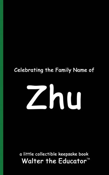 Celebrating the Family Name of Zhu