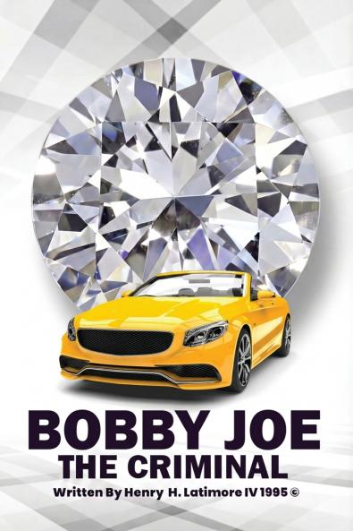 BOBBY JOE THE CRIMINAL