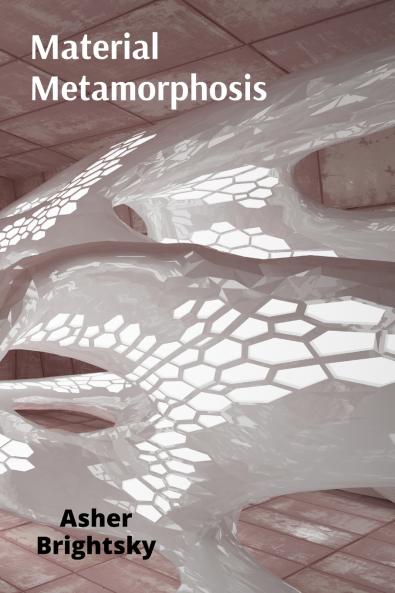Material Metamorphosis