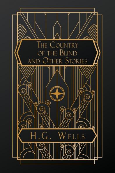 The Country of the Blind and Other Stories