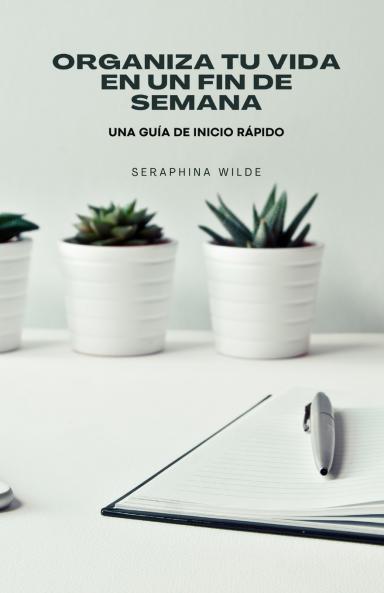 Organiza tu vida en un fin de semana