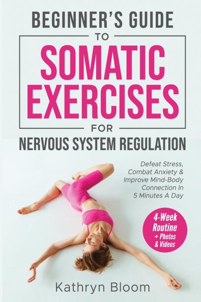 Beginner's Guide to Somatic Exercises for Nervous System Regulation