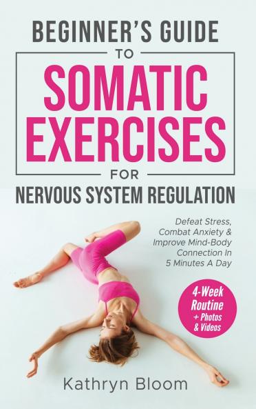 Beginner's Guide to Somatic Exercises for Nervous System Regulation
