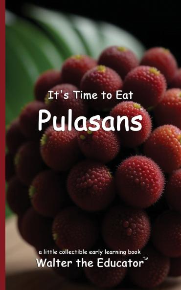 It's Time to Eat Pulasans
