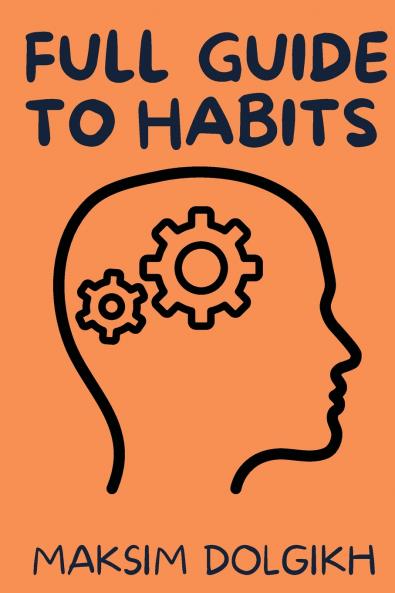 Full Guide to Habits