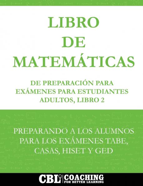 Libro de Matemáticas de Preparación Para Exámenes Para Estudiantes Adultos Libro 2