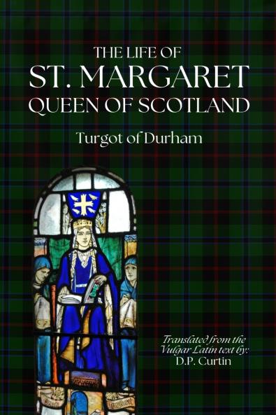 The Life of St. Margaret Queen of Scotland