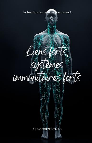 Liens forts systèmes immunitaires forts