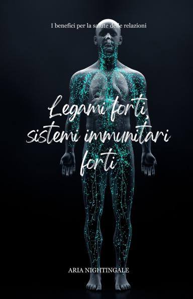 Legami forti sistemi immunitari forti