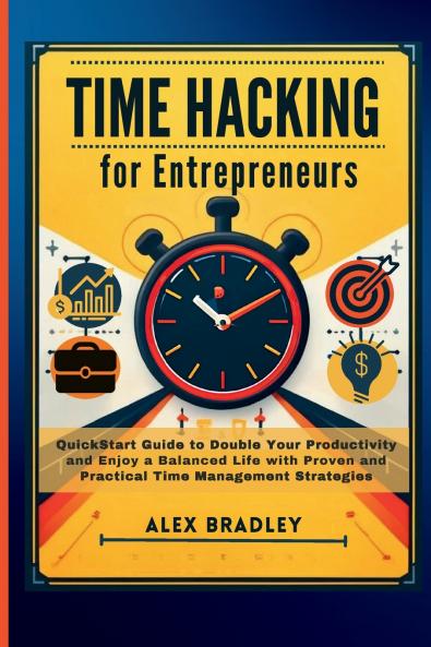 Time Hacking for Entrepreneurs