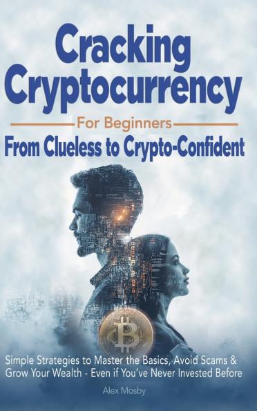 Cracking Cryptocurrency for Beginners