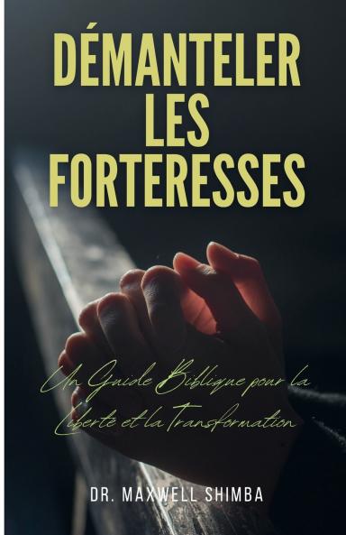 Démanteler les Forteresses