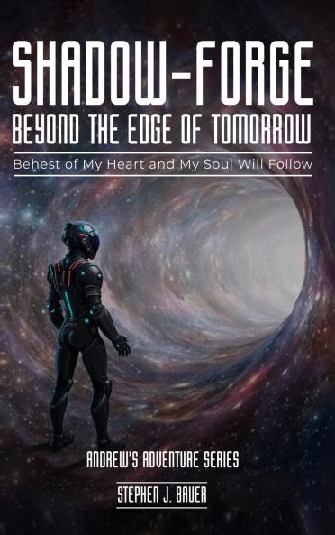 Shadow-Forge Beyond the Edge of Tomorrow