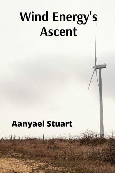 Wind Energy's Ascent