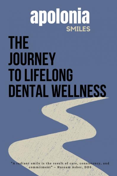 The Journey to Lifelong Dental Wellness