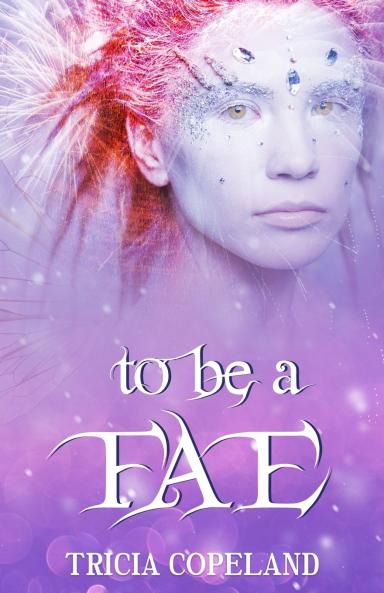 To be a Fae