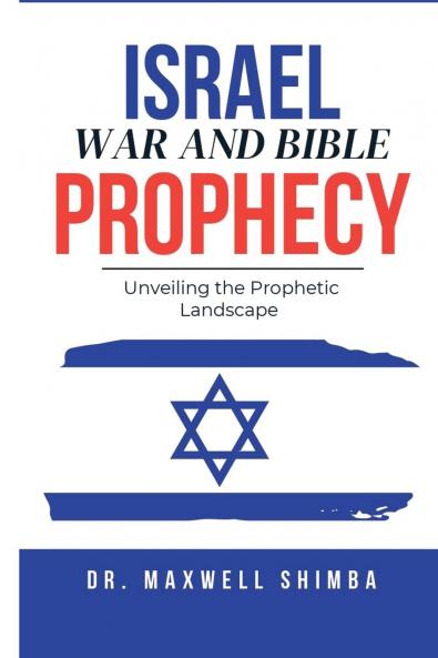 Israel War and Bible Prophecy