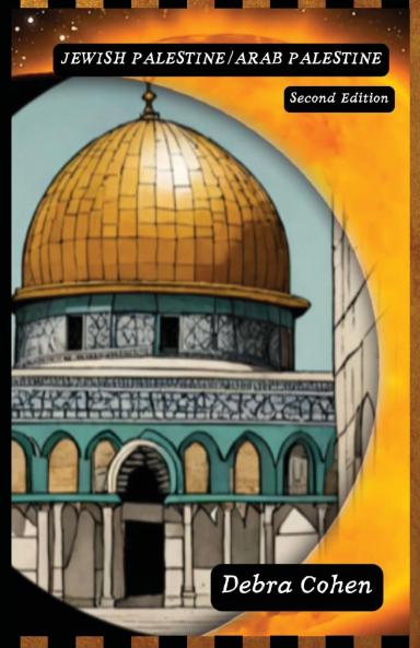 Jewish Palestine/Arab Palestine Second Edition