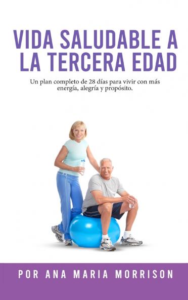 VIDA SALUDABLE A LA TERCERA EDAD