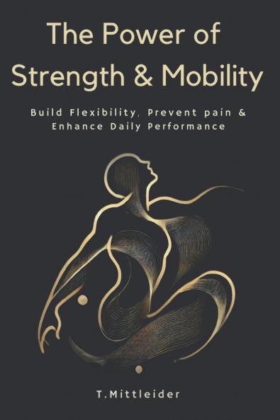 The Power of Strength & Mobility