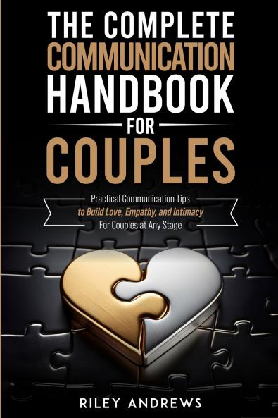 The Complete Communication Handbook for Couples