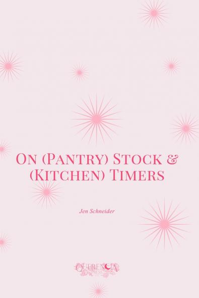 On (Pantry) Stock & (Kitchen) Timers
