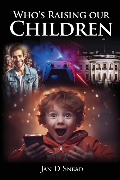 Who's Raising Our Children