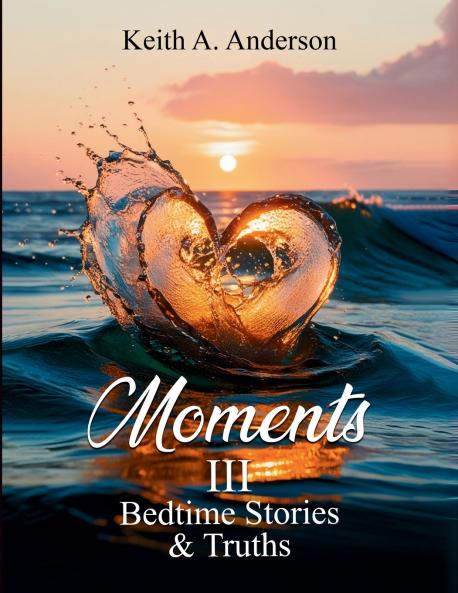 Moments III Bedtime Stories & Truths
