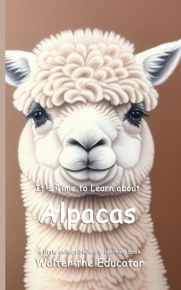 It's Time to Learn about Alpacas