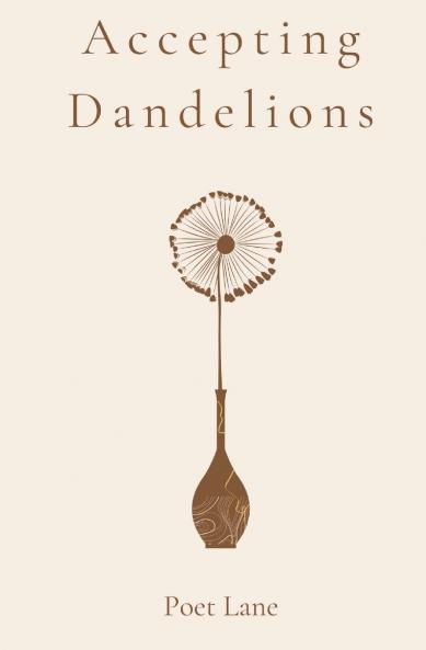 Accepting Dandelions