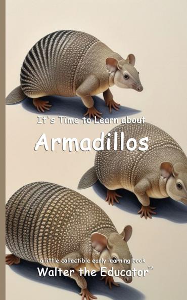 It's Time to Learn about Armadillos