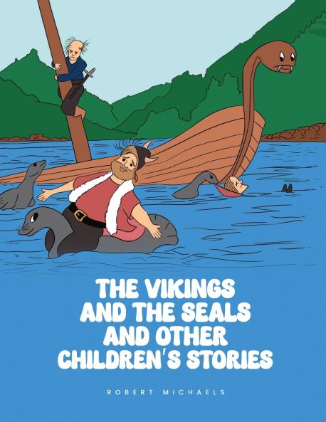 The Vikings And The Seals And Other Children's Stories