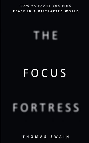 The Focus Fortress