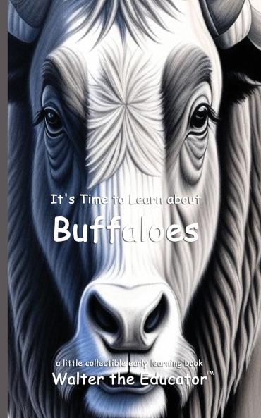 It's Time to Learn about Buffaloes