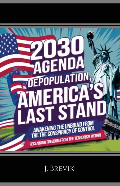 2030 Agenda  Depopulation America's Last Stand