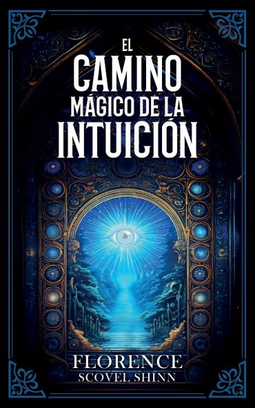 El Camino Mágico De La Intuición - Colección Deluxe