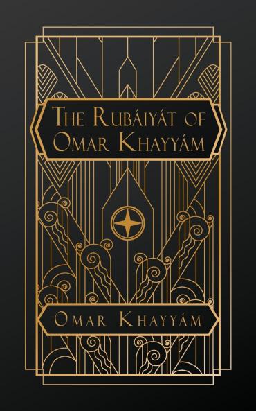 The Rubaiyat of Omar Kayyam