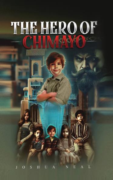 THE HERO OF  CHIMAYO