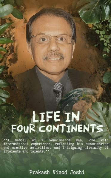LIFE IN FOUR CONTINENTS