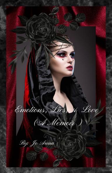 Emotions Lies & Love (A Memoir)