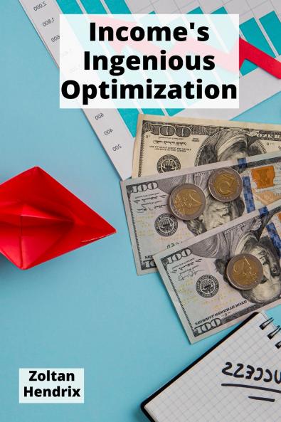 Income's Ingenious Optimization