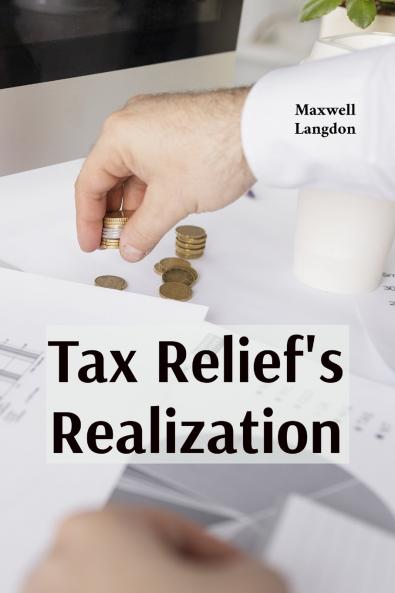 Tax Relief's Realization