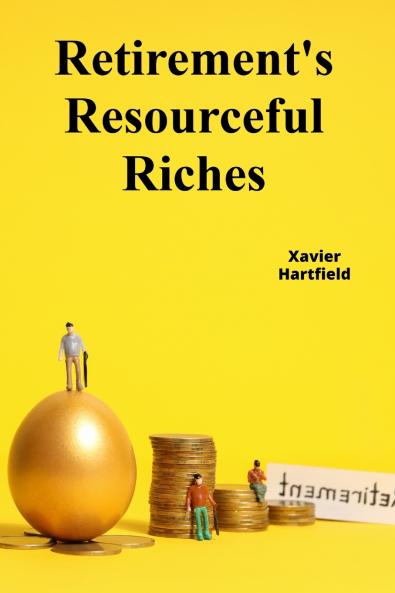 Retirement's Resourceful Riches