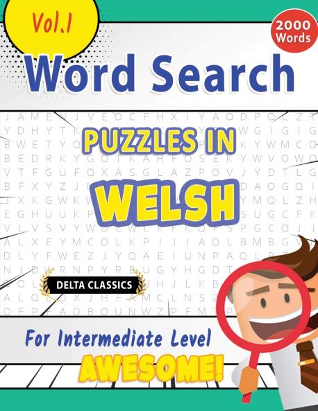 WORD SEARCH PUZZLES IN WELSH FOR INTERMEDIATE LEVEL - AWESOME! VOL.1 - DELTA CLASSICS