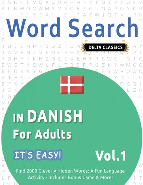 WORD SEARCH IN DANISH FOR ADULTS - IT'S EASY!  VOL.1 - DELTA CLASSICS - FIND 2000 CLEVERLY HIDDEN WORDS
